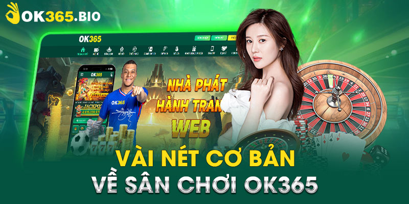 Vài nét cơ bản về sân chơi OK365