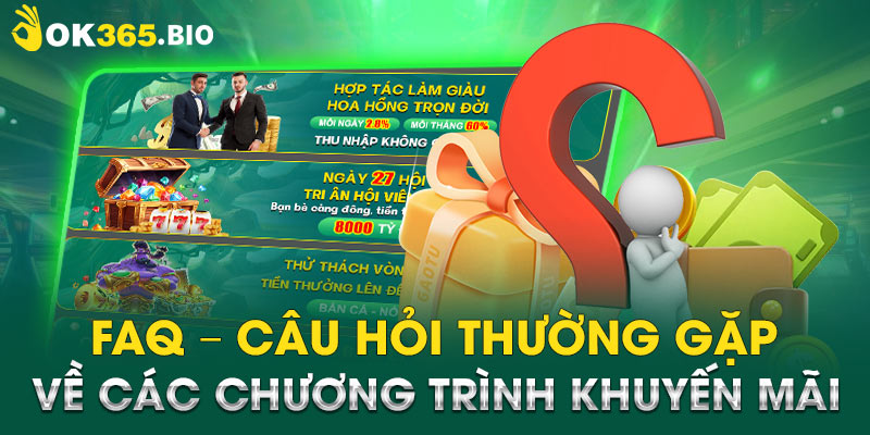 FAQ - Câu hỏi thường gặp về các chương trình khuyến mãi