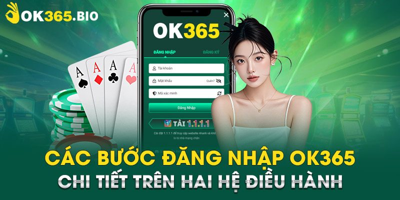 Các bước đăng nhập OK365 chi tiết trên hai hệ điều hành