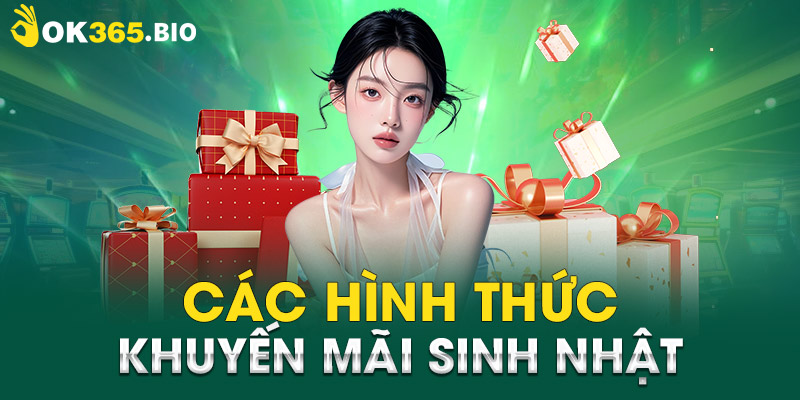 Các hình thức khuyến mãi sinh nhật